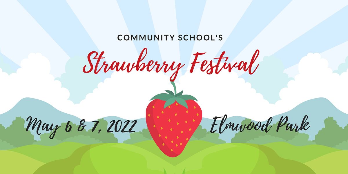 Community Schools 42nd Annual Strawberry Festival Elmwood Park