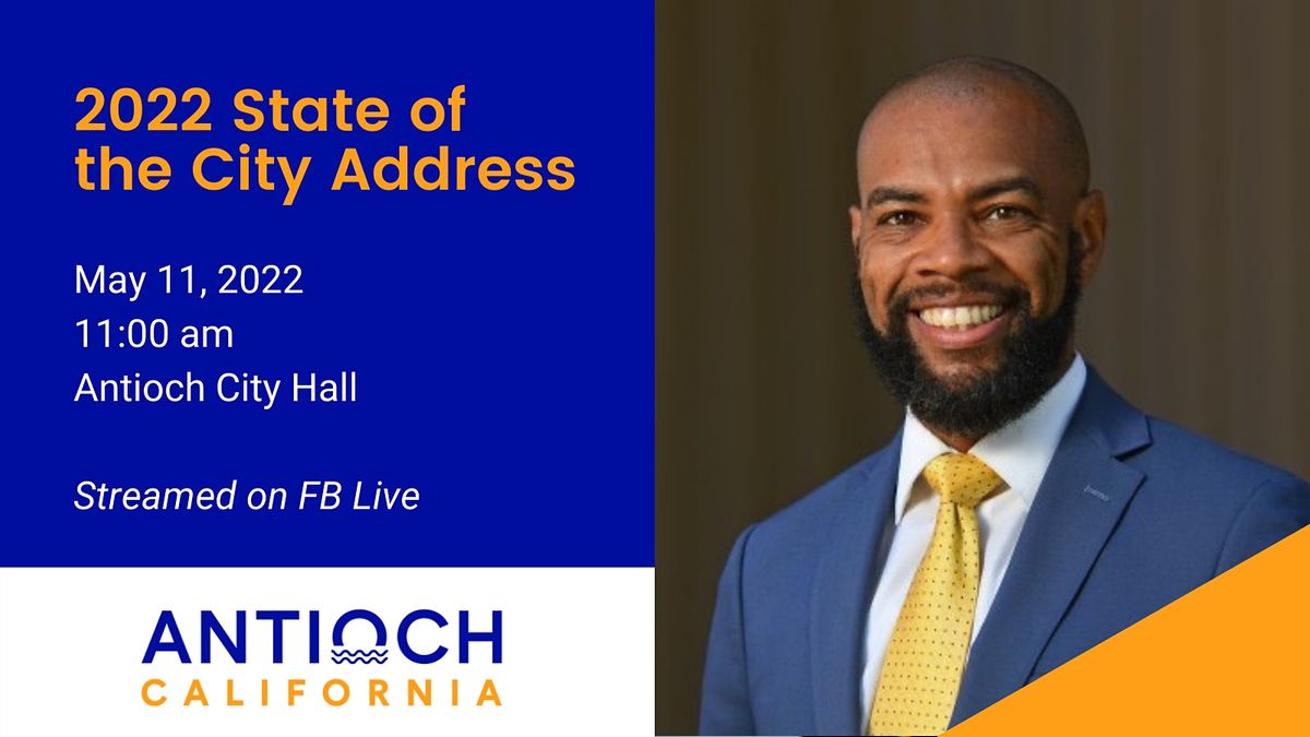 2022 State of the City Address | Antioch City Hall | May 11, 2022