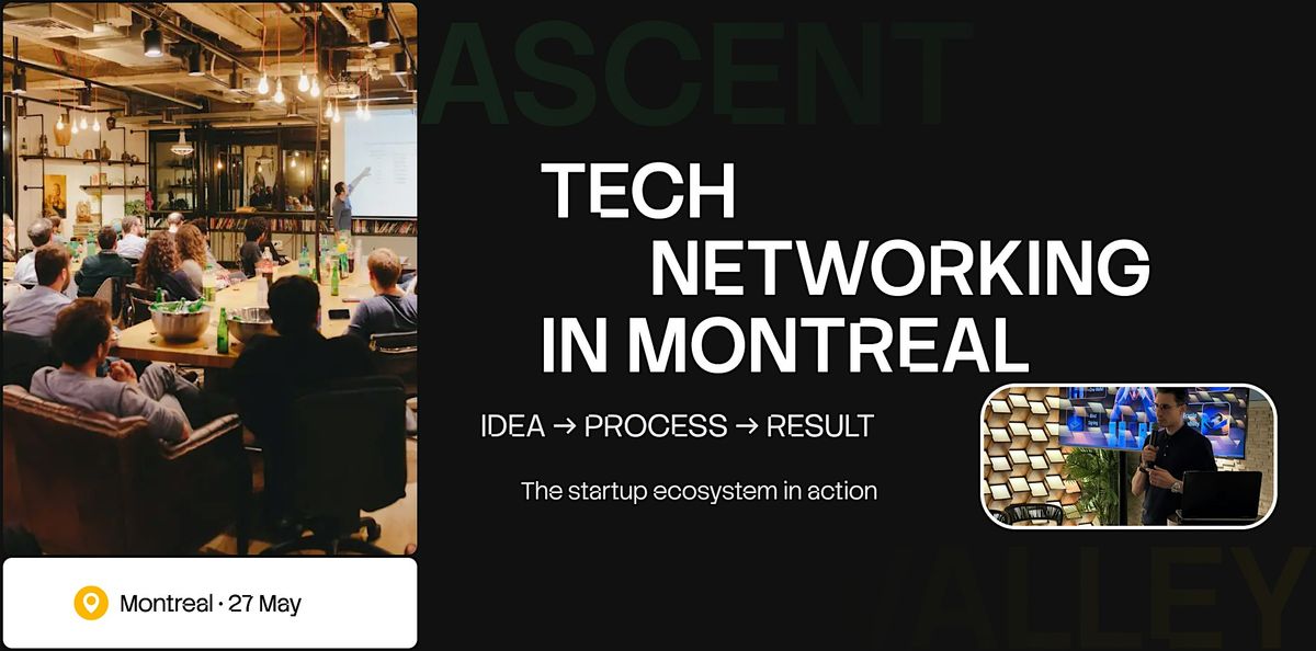 Tech Networking Event by Ascent Valley in Montreal