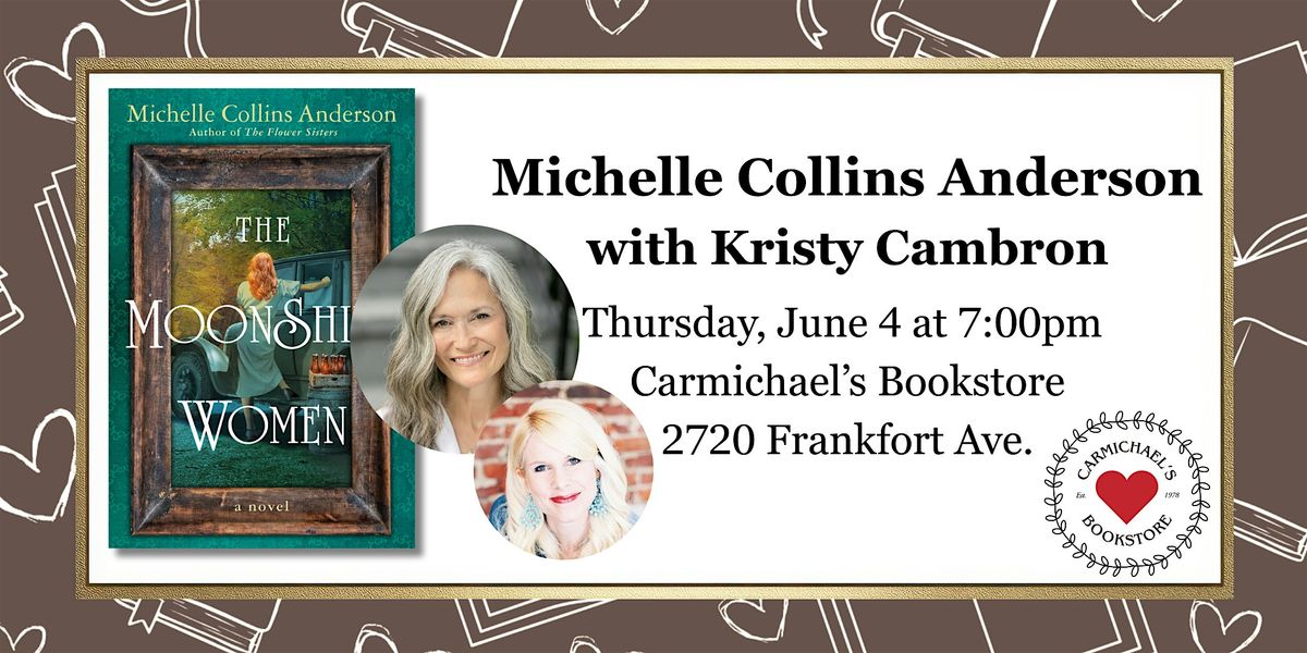 Michelle Collins Anderson discusses The Moonshine Women with Kristy Cambron