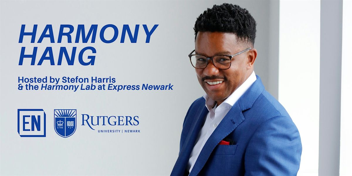 "Harmony Hang" Hosted by Stefon Harris