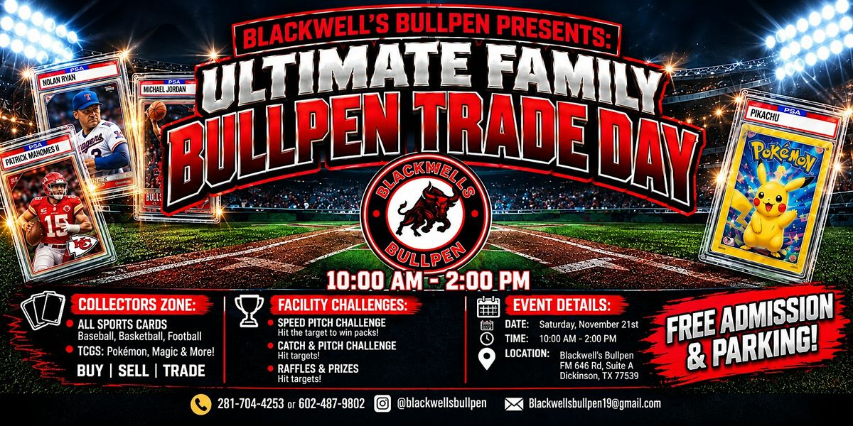 Ultimate Family Bullpen Trade Day at Blackwells Bullpen, Dickinson on ...