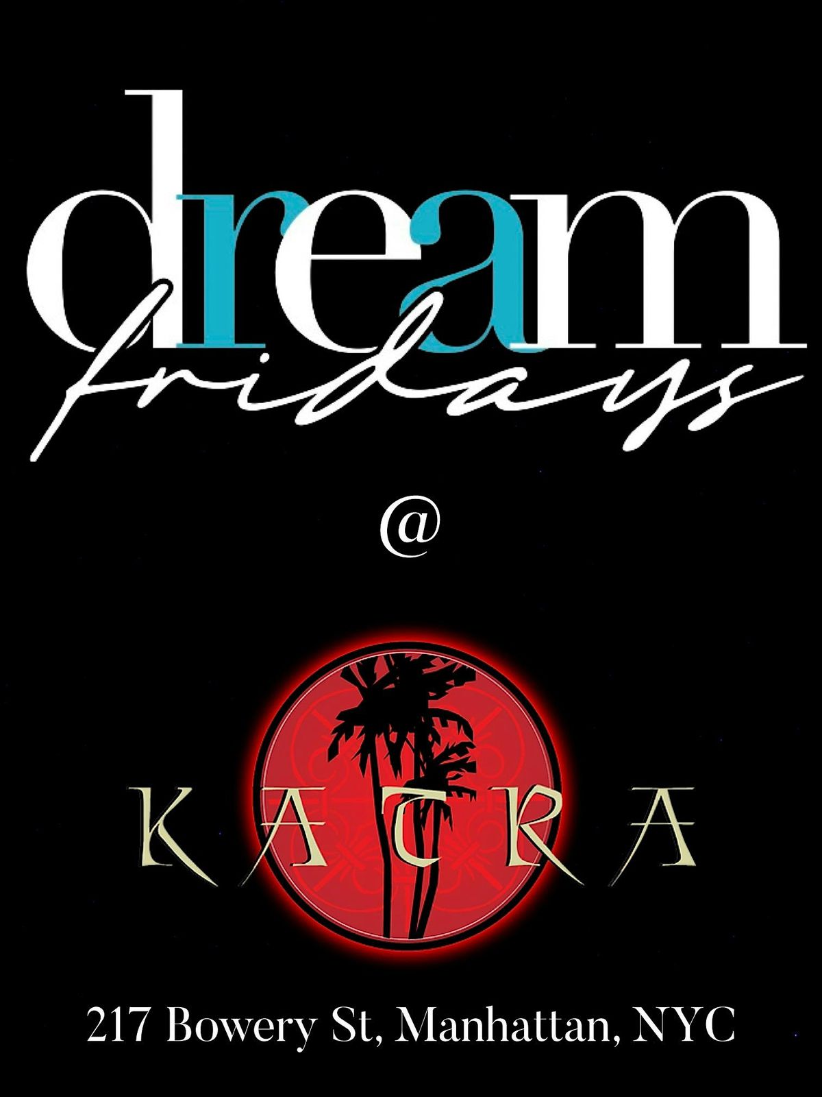 DREAM FRIDAYS AT KATRA LOUNGE NEW YORK CITY