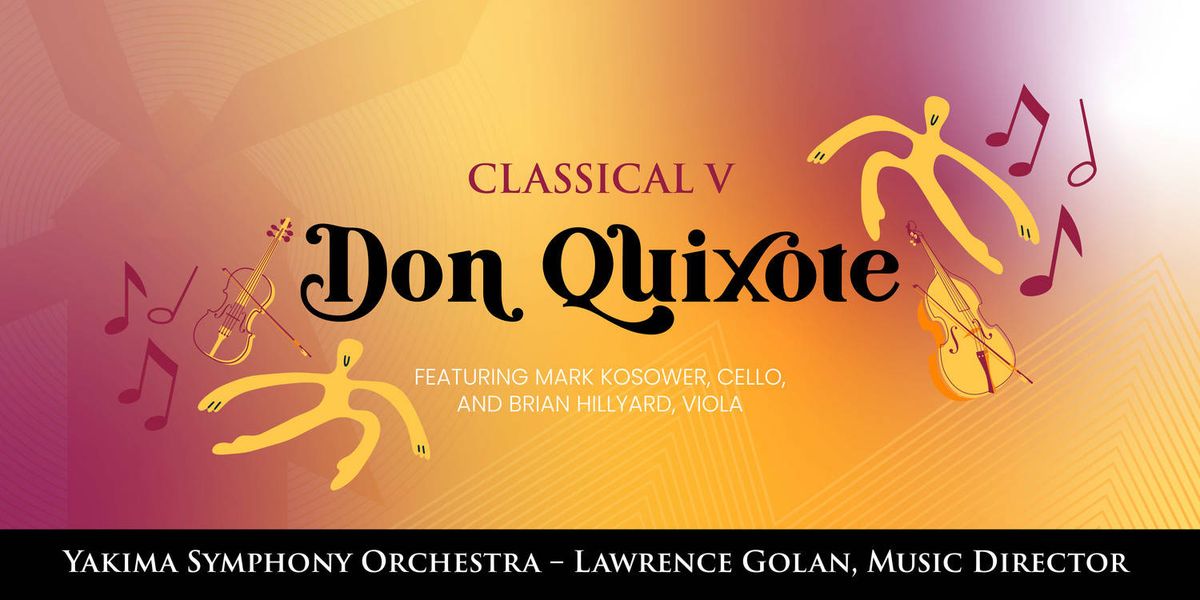 Yakima Symphony Orchestra: Strauss' Don Quixote