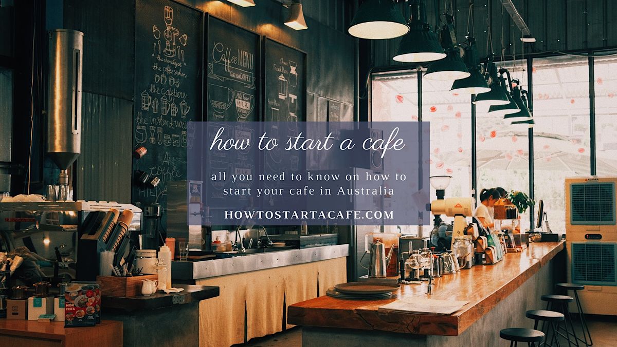 Start A Cafe Or A Restaurant In Australia.