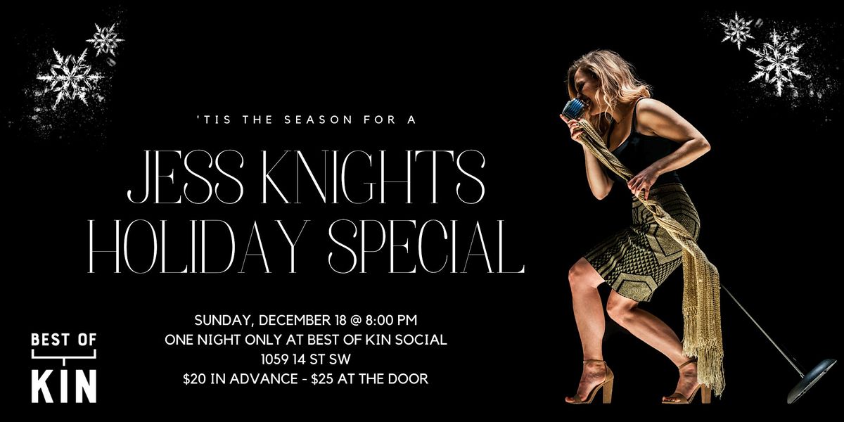 Jess Knights Holiday Special at Best of Kin | Best of Kin Social ...