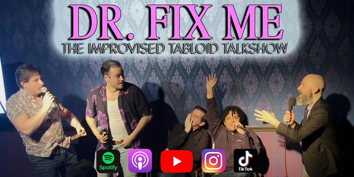 Dr. Fix Me LIVE in Chicago!