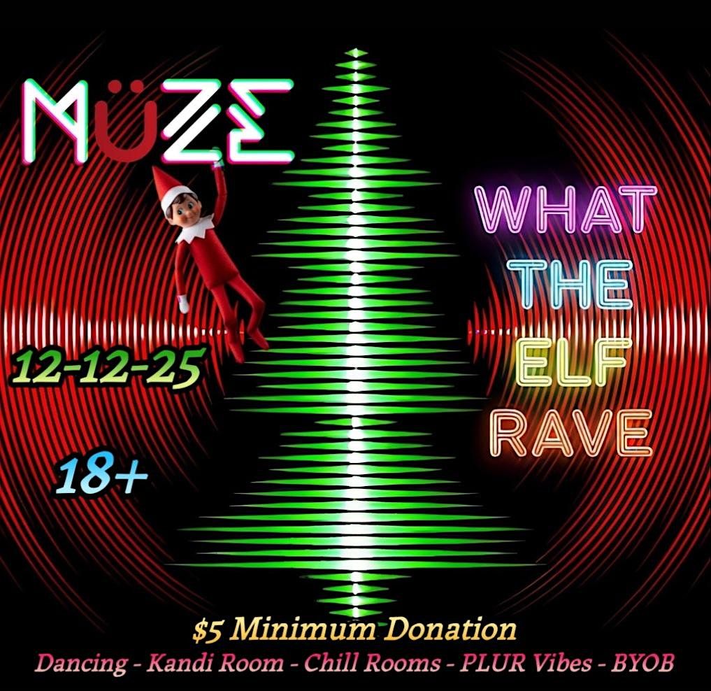 M\u00fcZE: What the Elf Rave