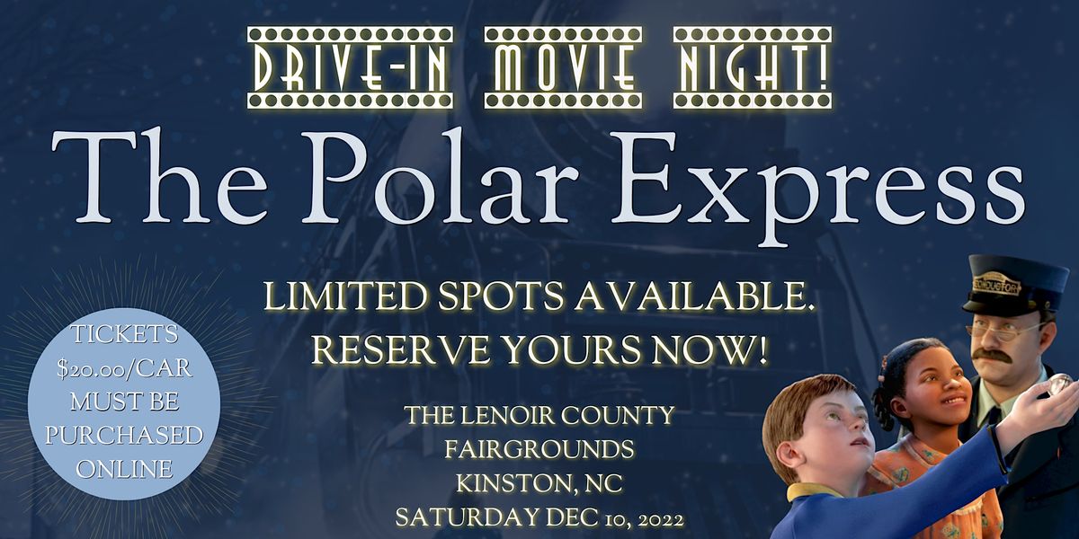 Kinstons Drive-In Movie Night! | The Polar Express | Lenoir County ...