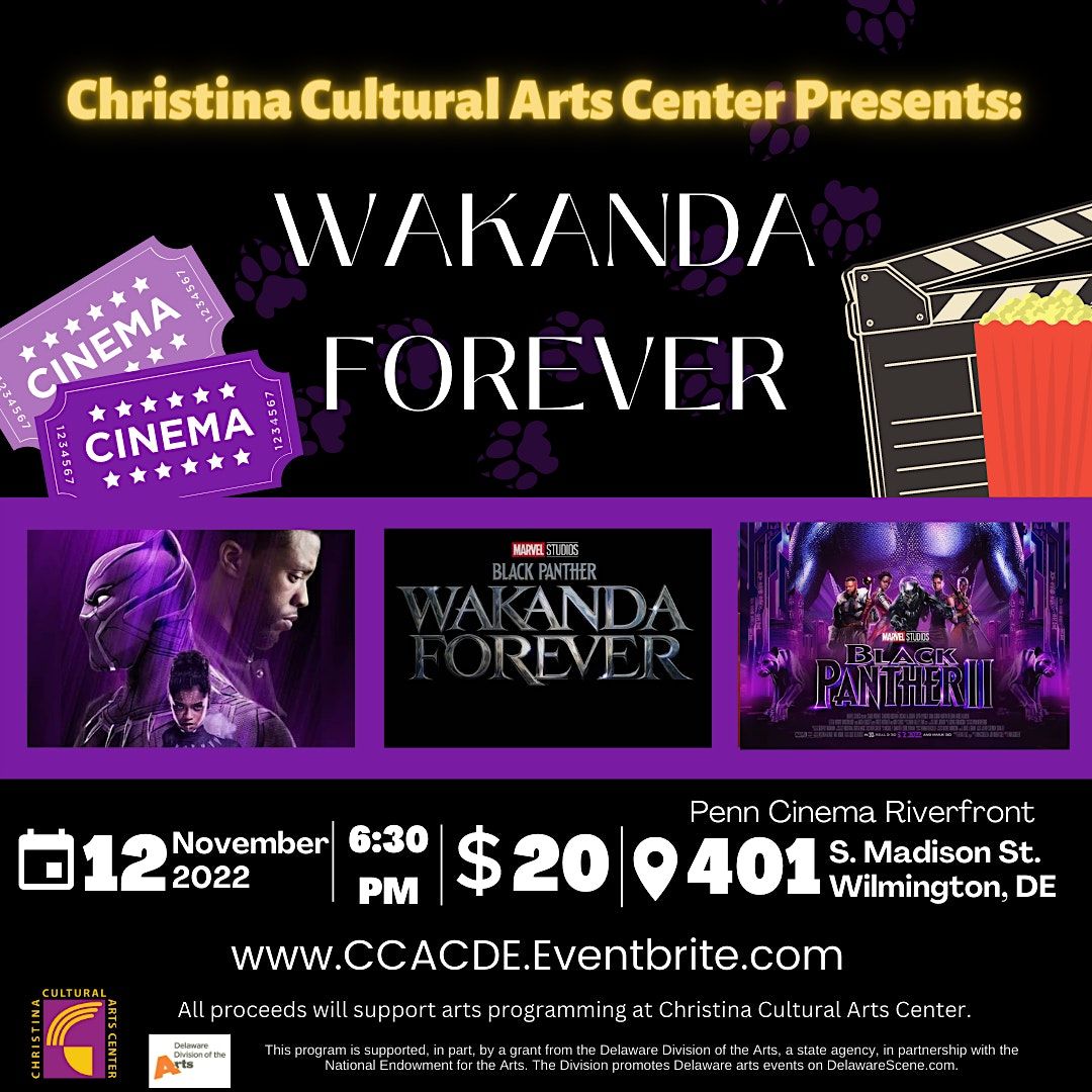 Christina Cultural Arts Center Presents WAKANDA FOREVER Penn Cinema