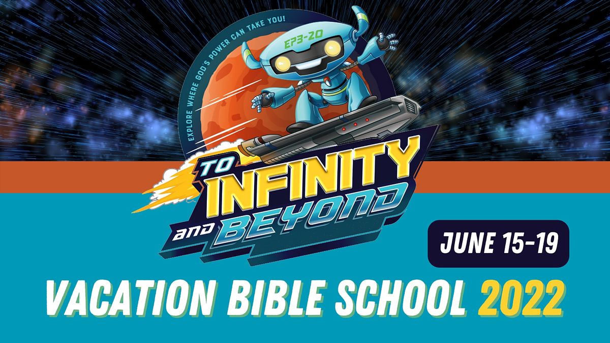 Vacation Bible School - To Infinity & Beyond 