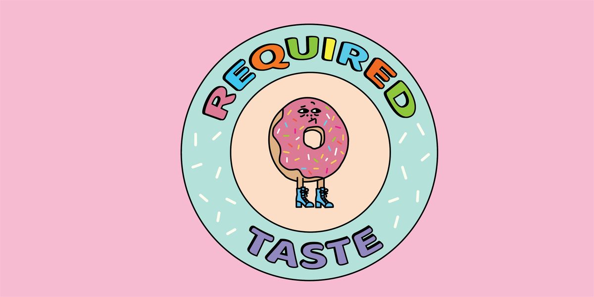 Required Taste & Friends