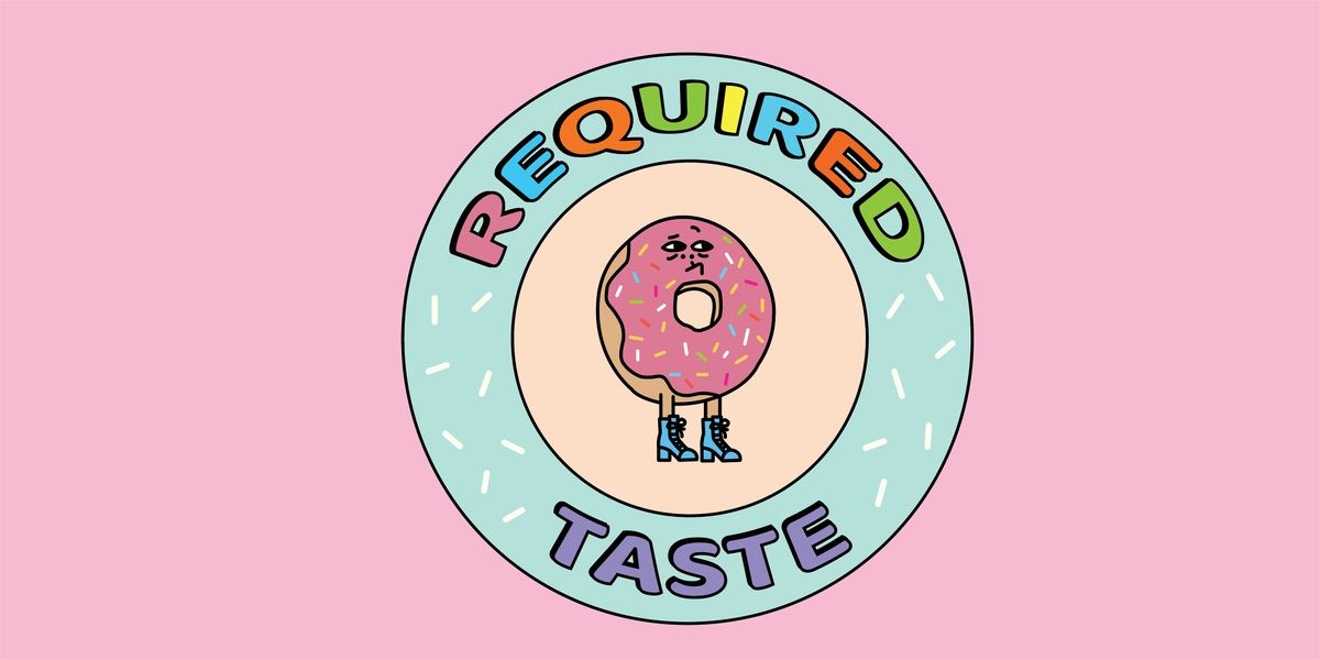 Required Taste & Friends