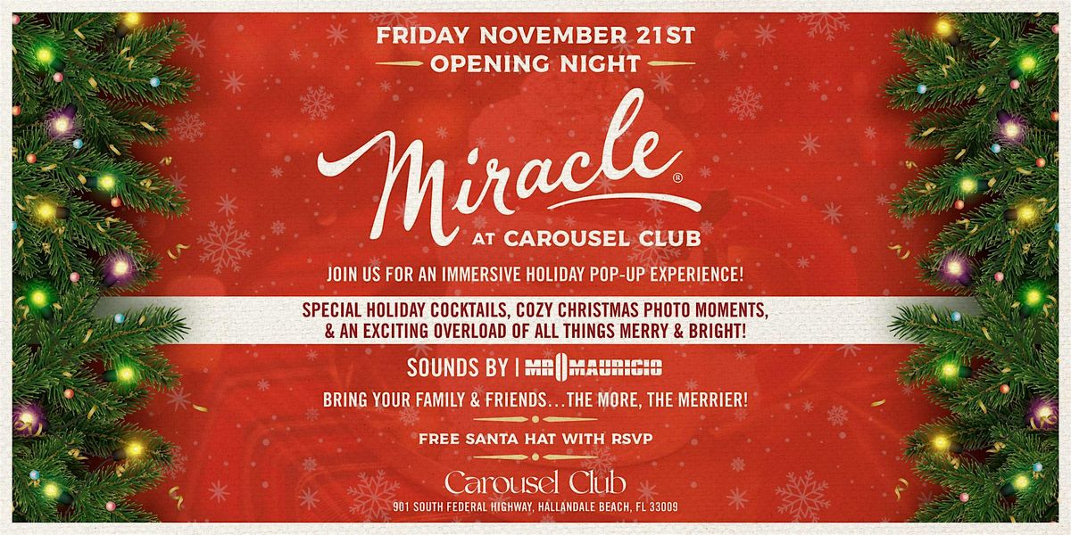 Miracle at Carousel Club Opening Night