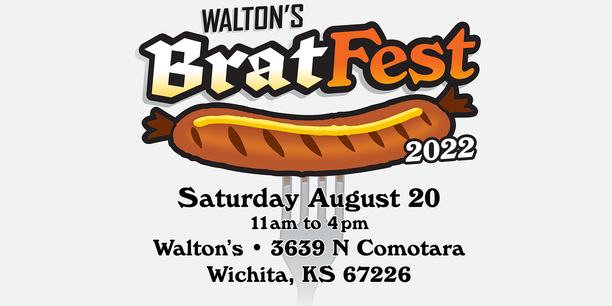 Brat Fest 2022 Sponsored by Waltons Walton's Inc., Wichita, KS