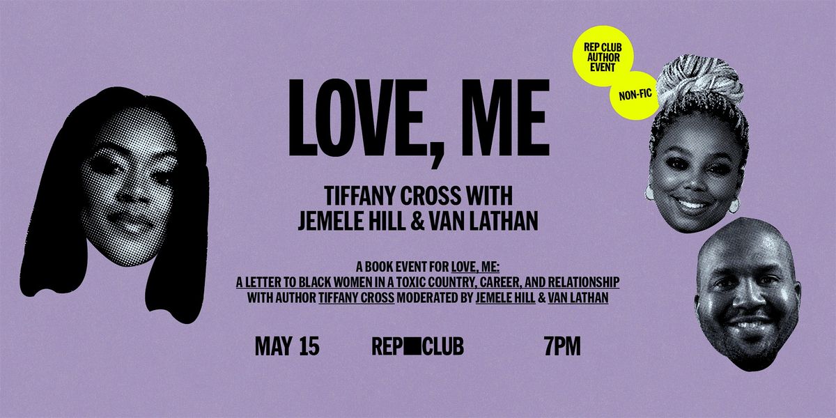 BOOK EVENT: Love, Me w\/ Tiffany Cross, Jemele Hill, & Van Lathan