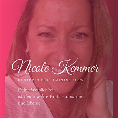 Nicole Kemmer -  Feminine Flow