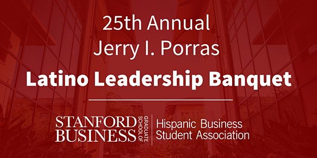 25th Annual Jerry I. Porras Latino Leadership Banquet | Vidalakis