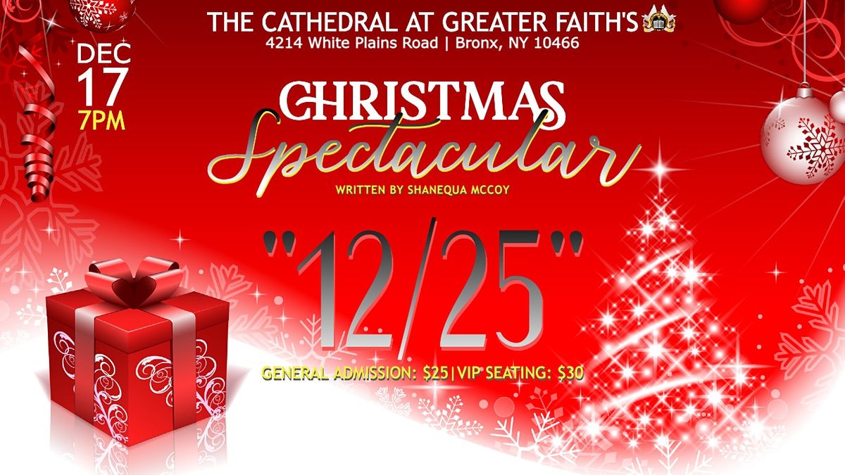 The Cathedral At Greater Faith's Christmas Spectacular - 12\/25