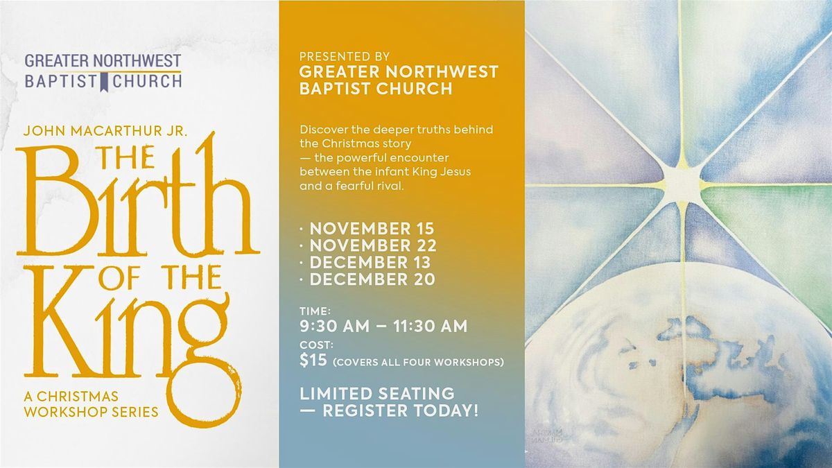 GNWBC Workshop - "A Birth of A King"