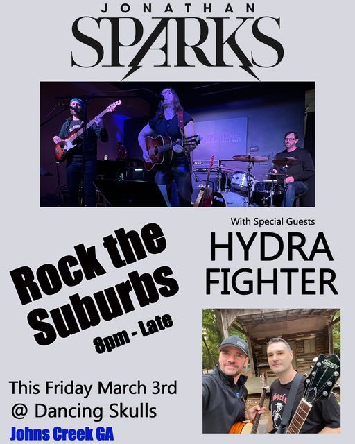 Rock The Suburbs With Jonathan Sparks And Hydra Fighter Dancing Skulls Alpharetta Ga March 3 