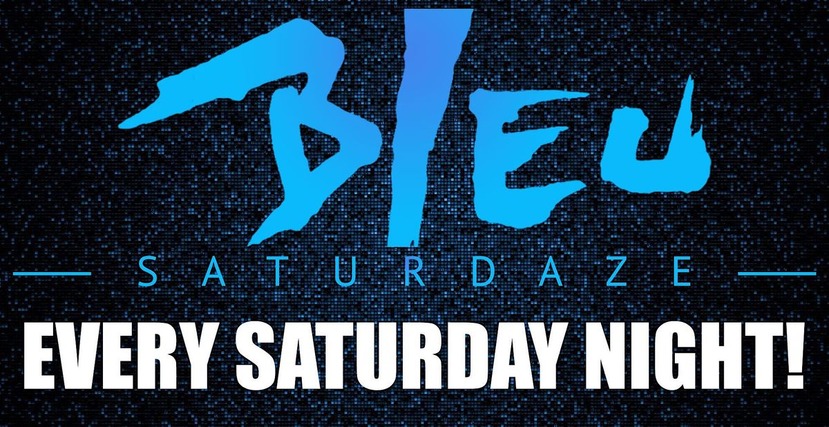 Bleu Saturdaze