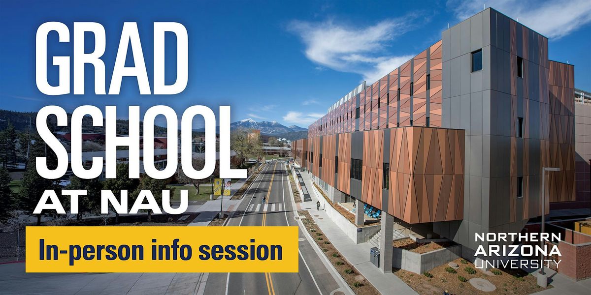 Current NAU Student- Graduate Information Session- In Person