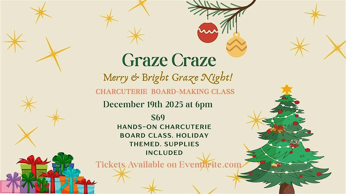 Graze Craze Merry & Bright Graze Night!
