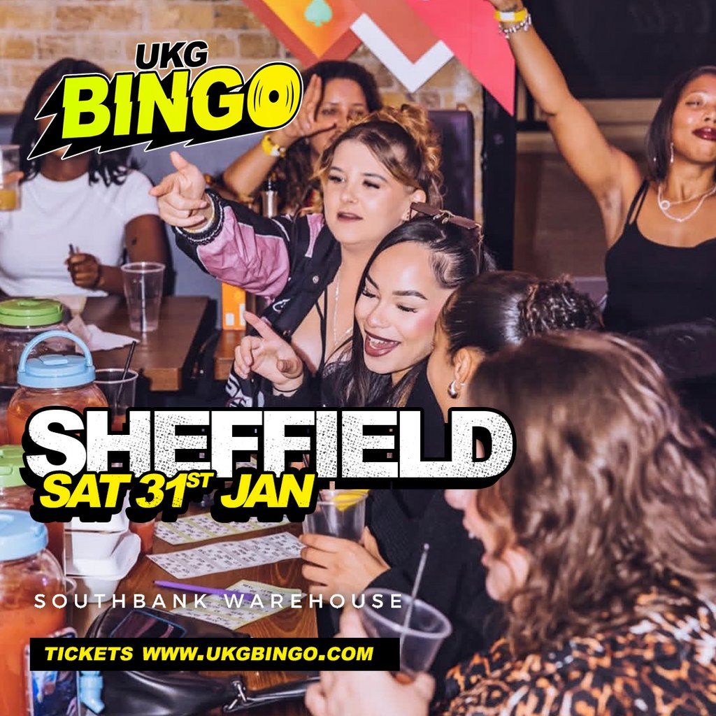 UKG BINGO SAT 31st January Sheffield