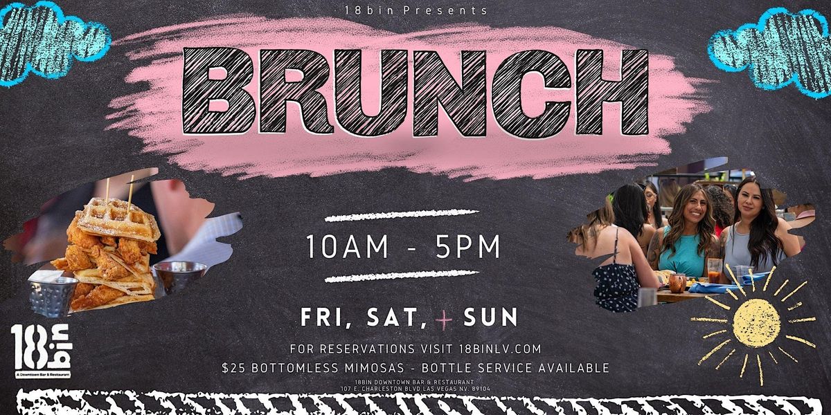 BRUNCH @ 18BIN EVERY FRI, SAT, AND SUN