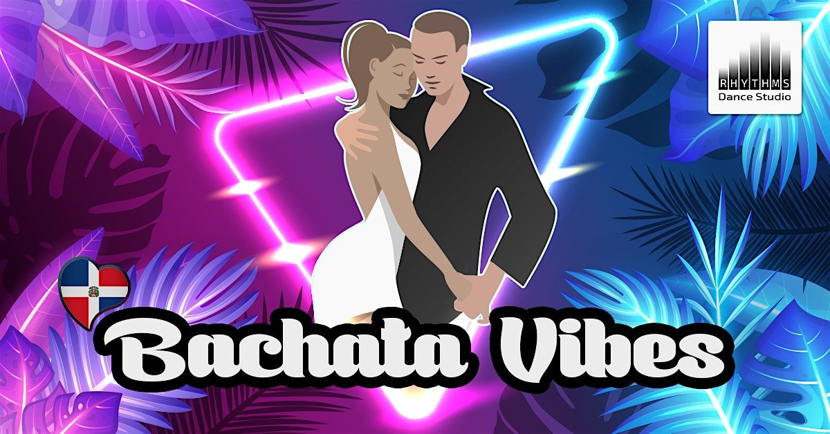 Bachata Vibes - Free dancing lesson & Social