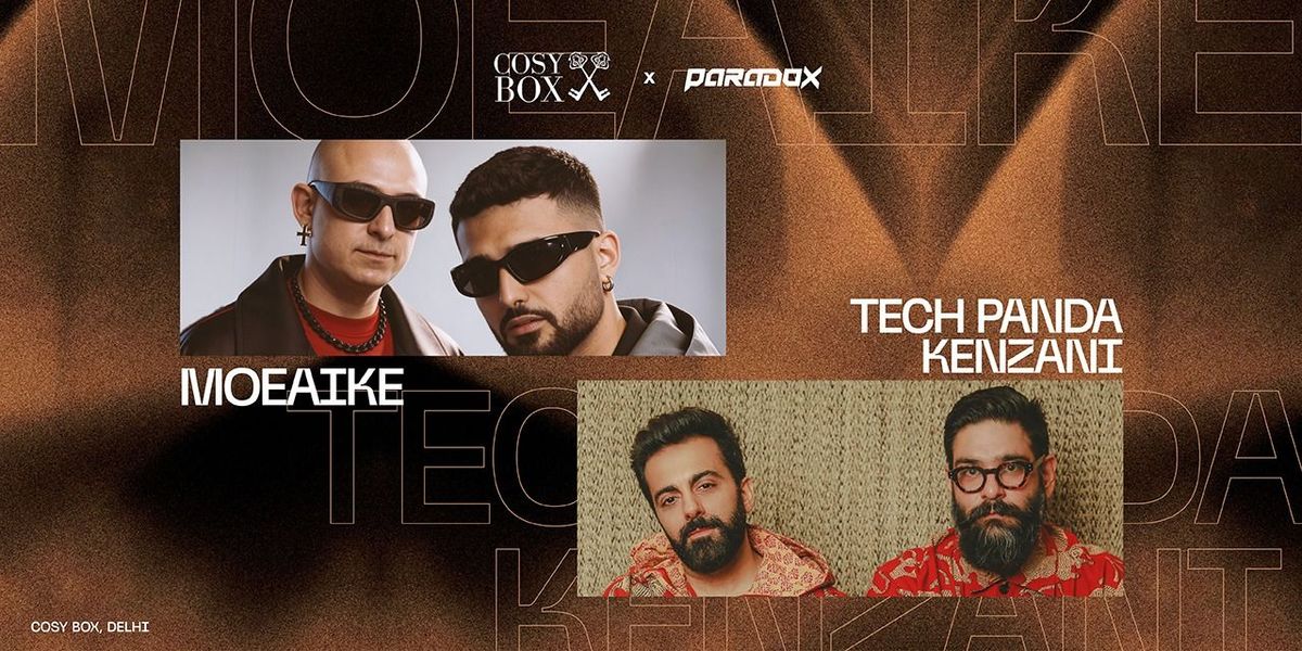 Moeaike & Tech Panda x Kenzani - Live in Delhi