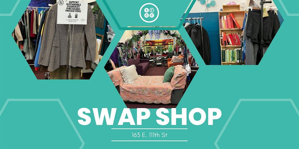 Fri. Swap Shop - EAST HARLEM
