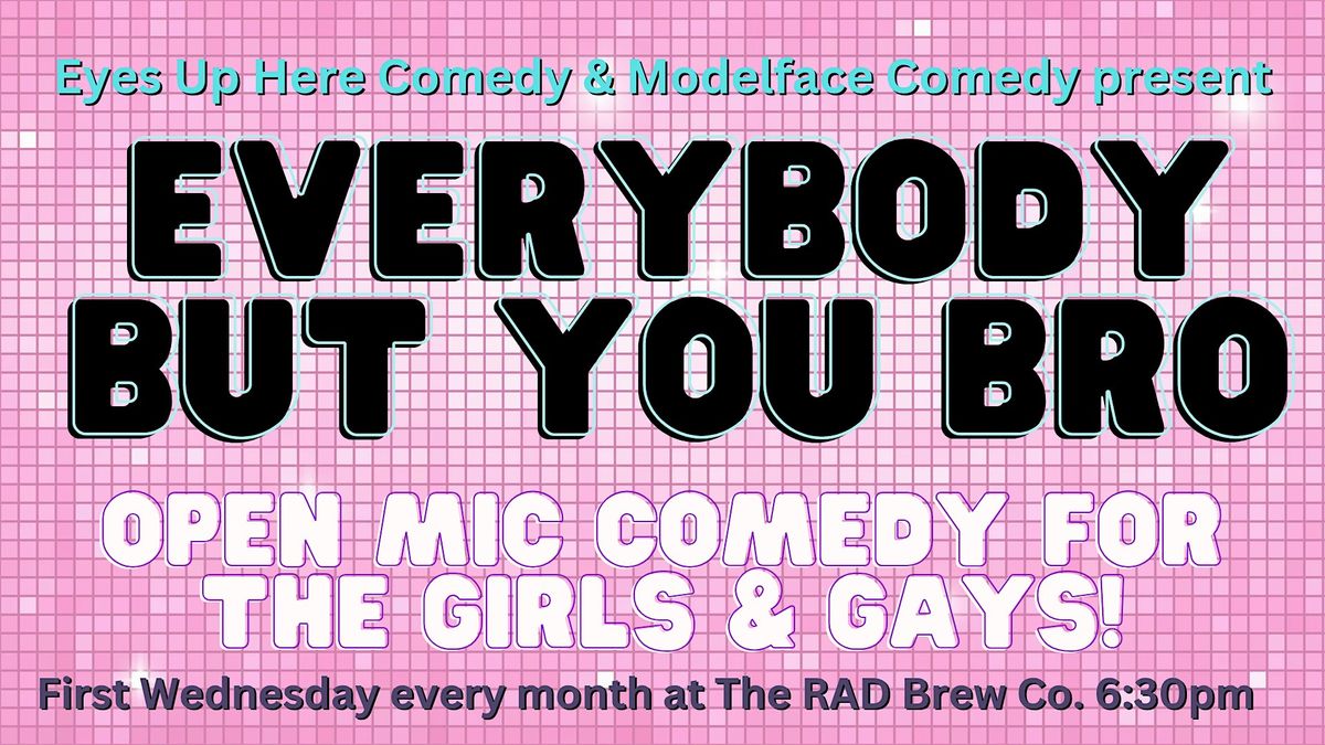 Everybody But You Bro Comedy Open Mic (September)