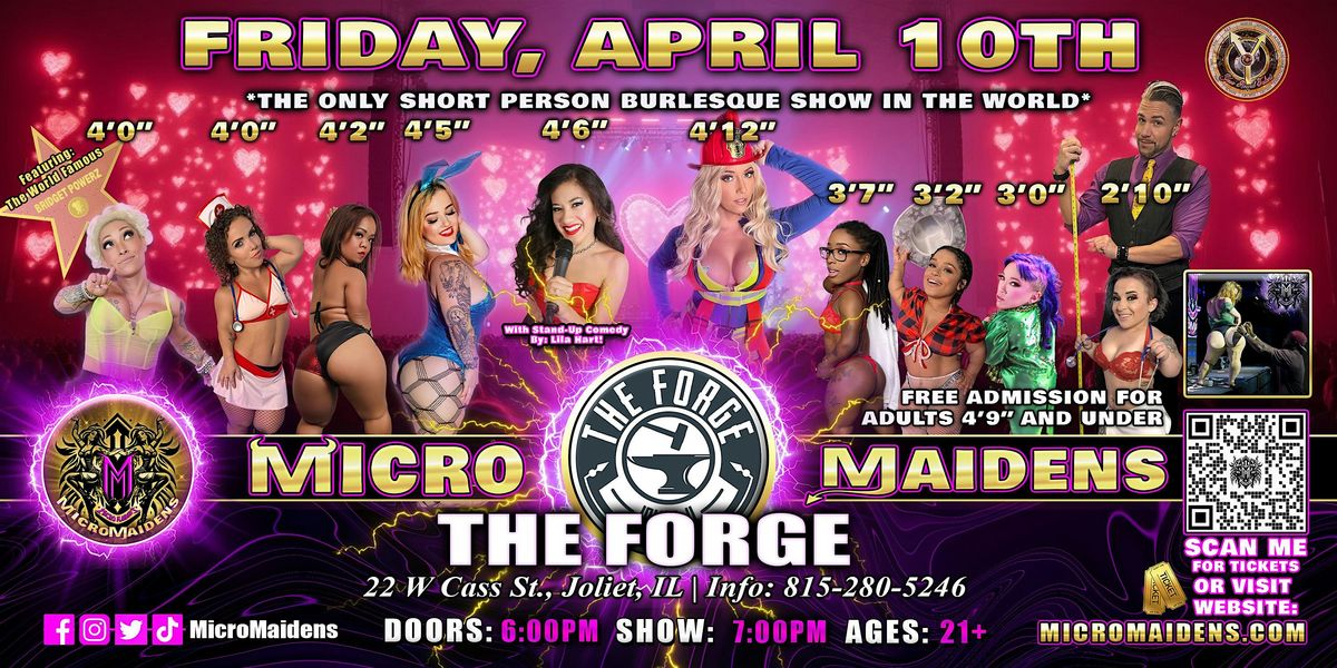Joliet, IL - Micro Maidens Dwarf Dancers @ The Forge