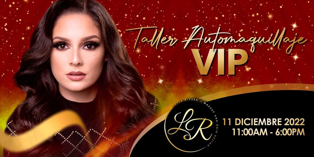 TALLER PRESENCIAL DE AUTOMAQUILLAJE VIP-HATO REY
