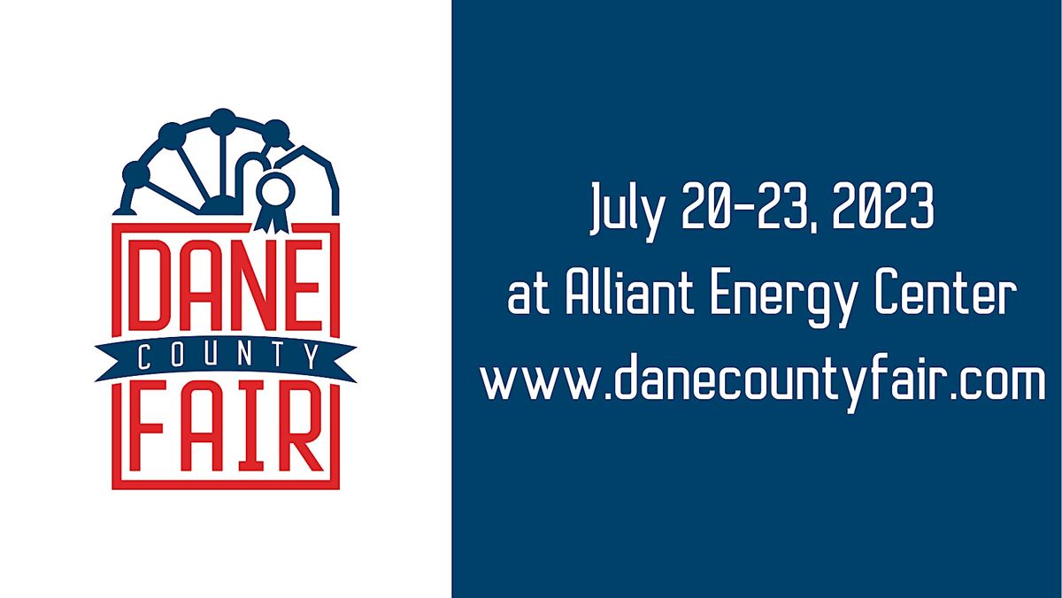 2023 Dane County Fair Alliant Energy Center, Madison, WI July 23, 2023