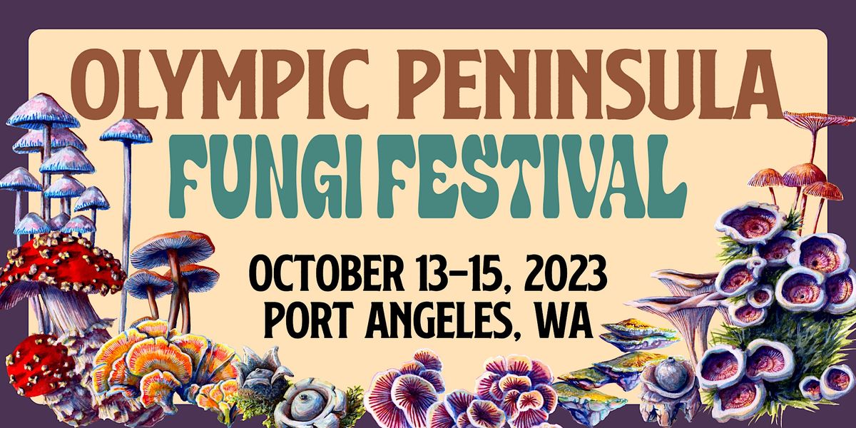 Olympic Peninsula Fungi Festival Clallam County Fairgrounds, Port