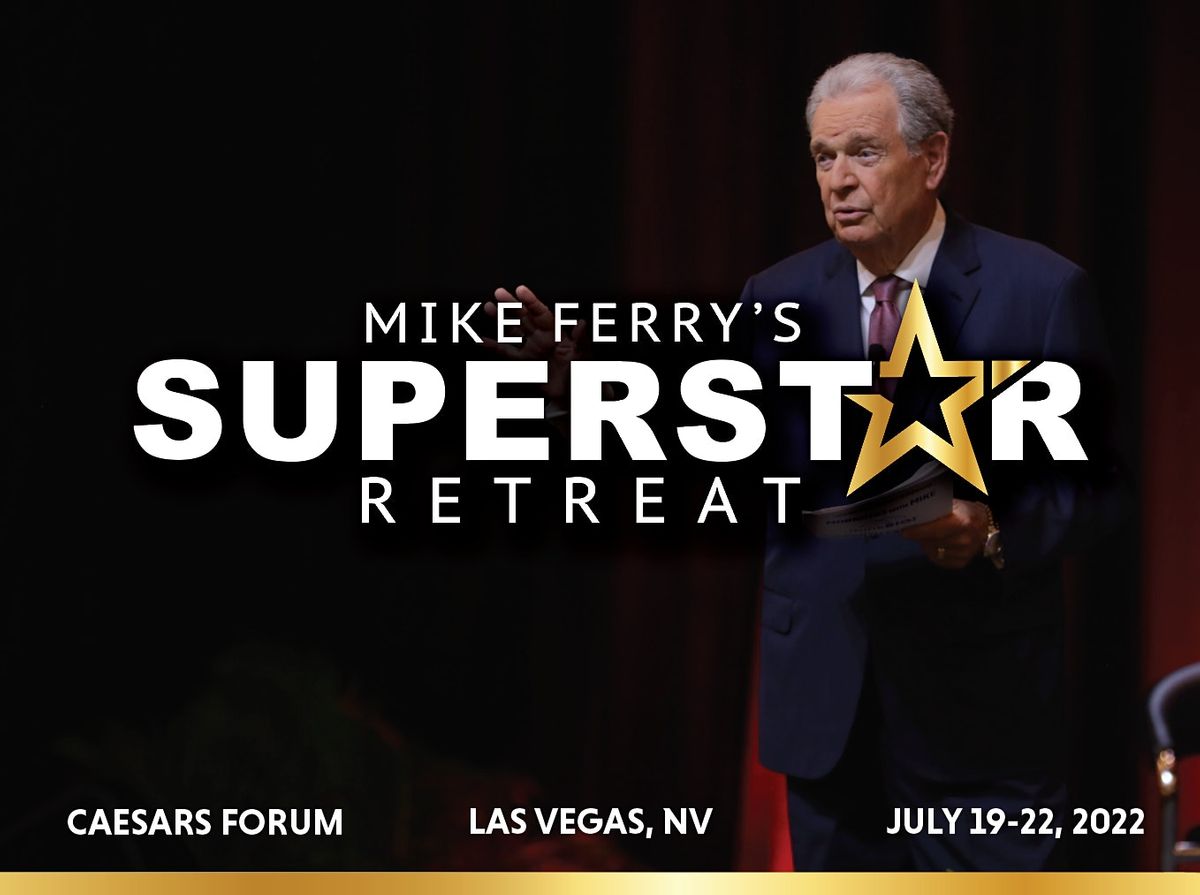 Mike Ferrys Superstar Retreat CAESARS FORUM, Las Vegas, NV July 19