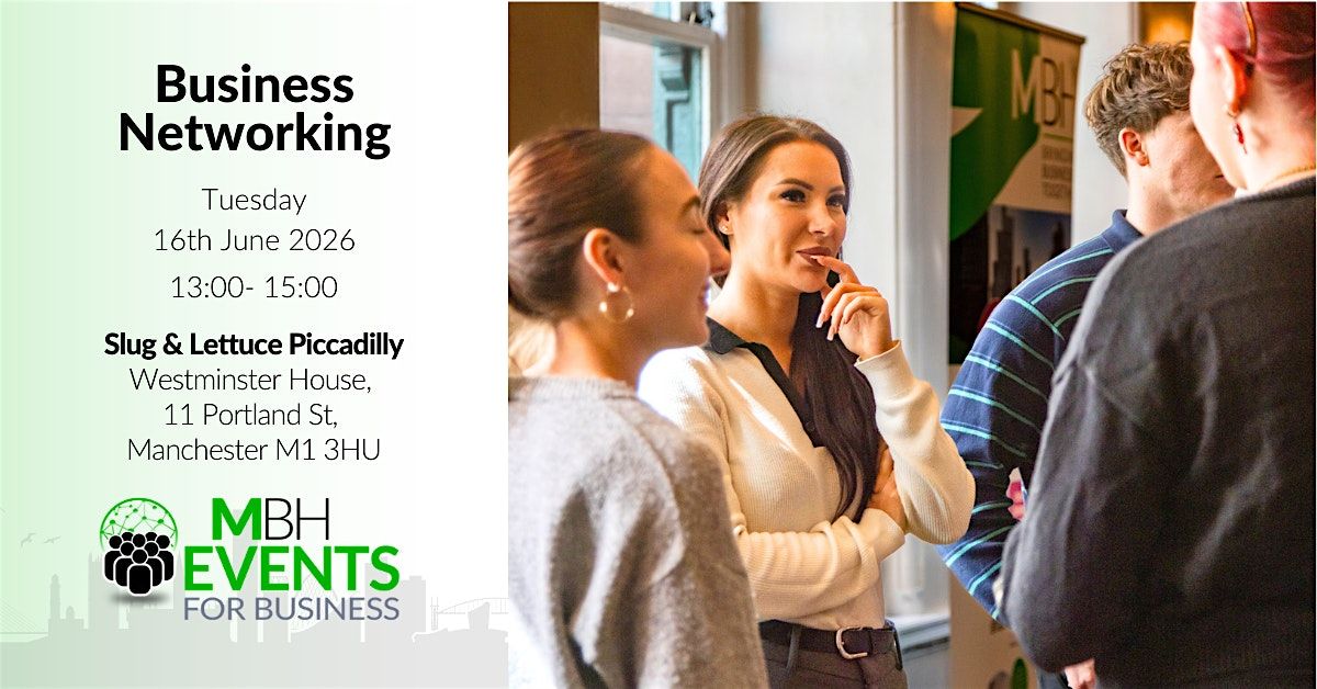 MBH Business Networking @ Slug & Lettuce Piccadilly