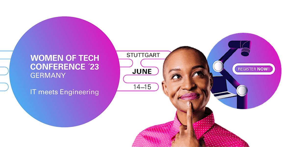 WOMEN OF TECH CONFERENCE GERMANY 23 ARENA2036 + Bosch IT Campus