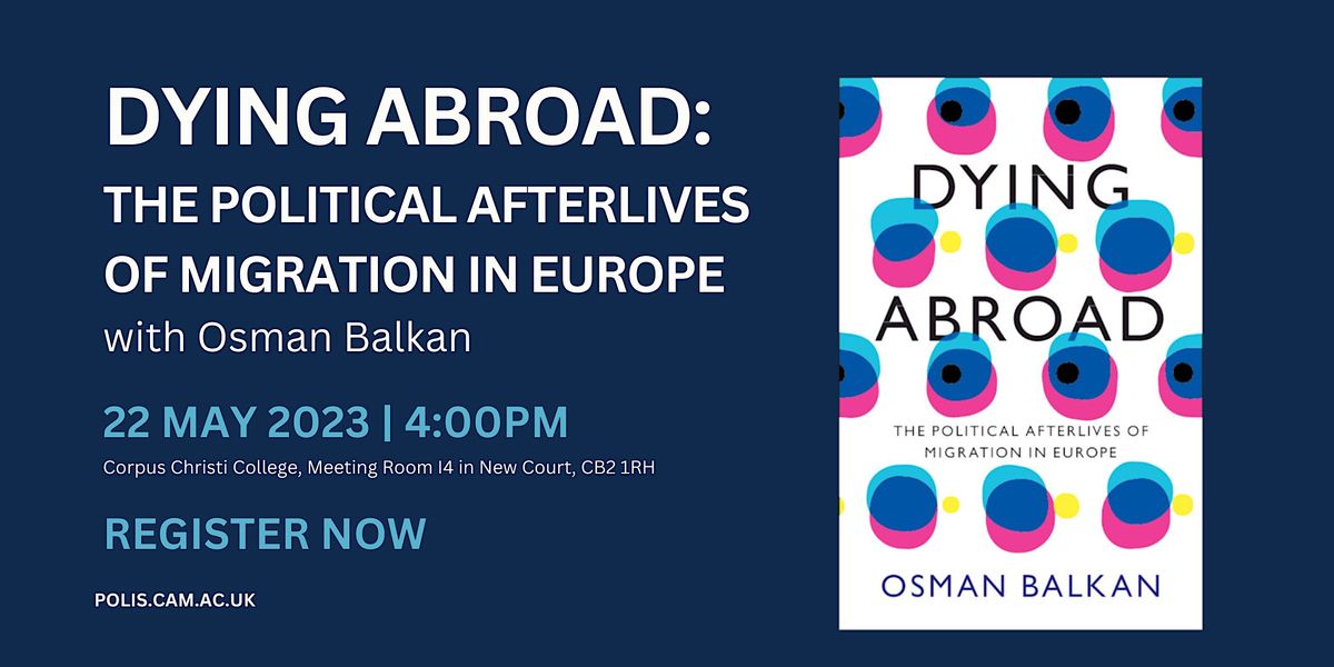 Dying Abroad: The Political Afterlives of Migration in Europe