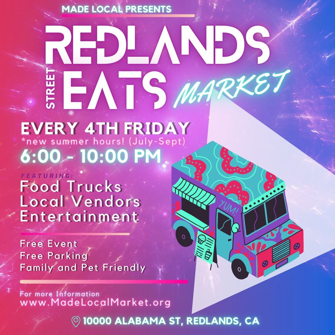 Made Local presents Redlands Street Eats Market | 10000 Alabama St ...