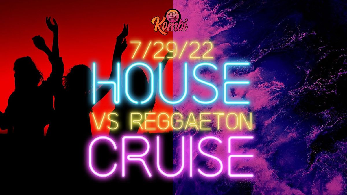 House vs Reggaeton The Cruise (Boat Party)