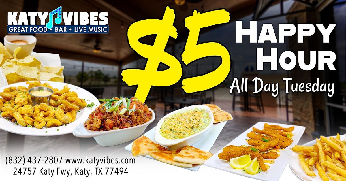 All-Day HAPPY HOUR Every TUESDAY at Katy Vibes