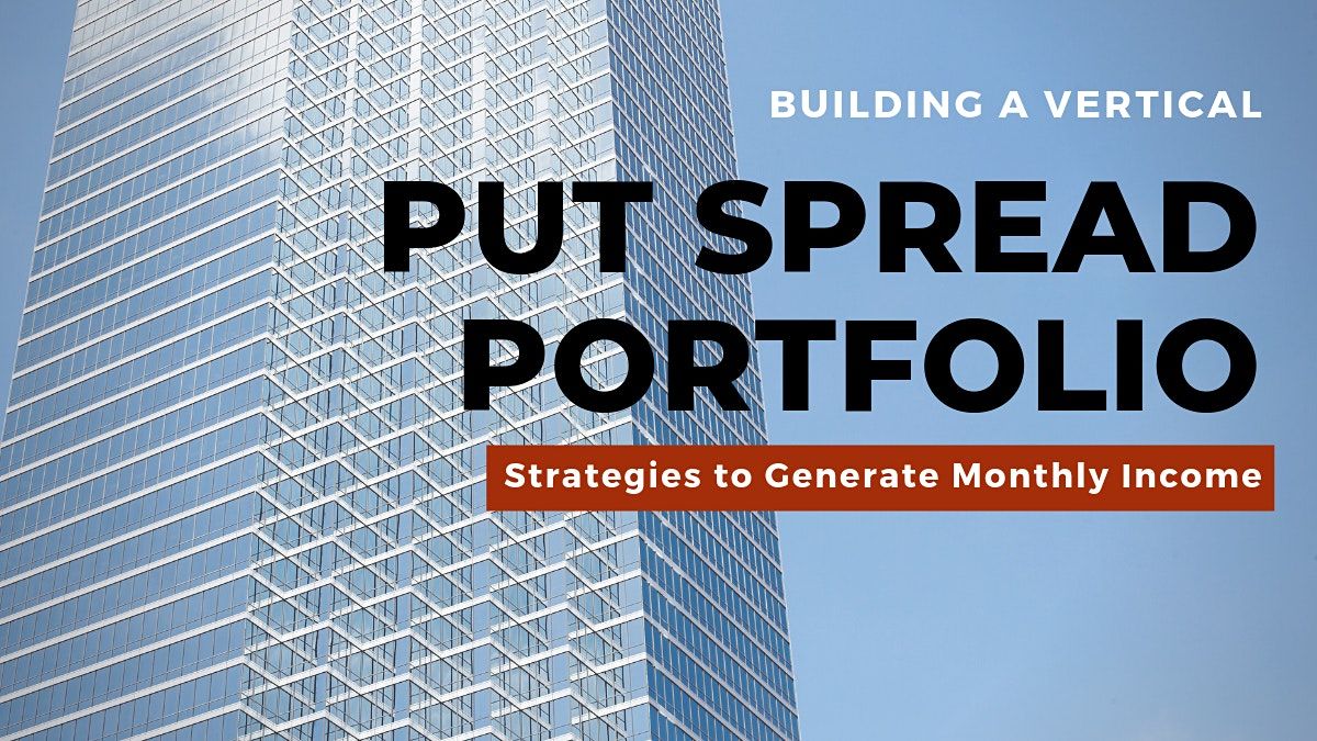 Inperson How to Build a Put Spread Portfolio for Monthly