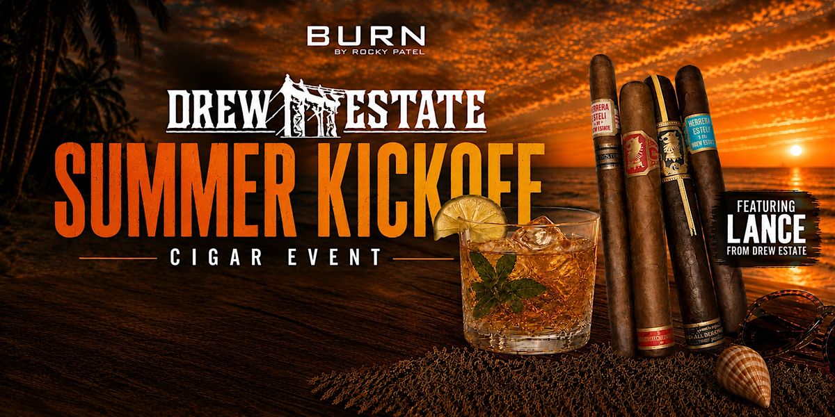 Drew Estate Summer Kickoff at BURN OKC!