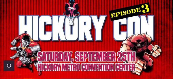 Hickory Comic Con September 25th 2021