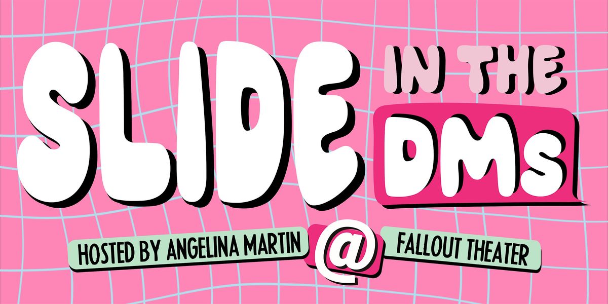 Slide In The DMs: A Comedy Show About Shooting Your Shot!