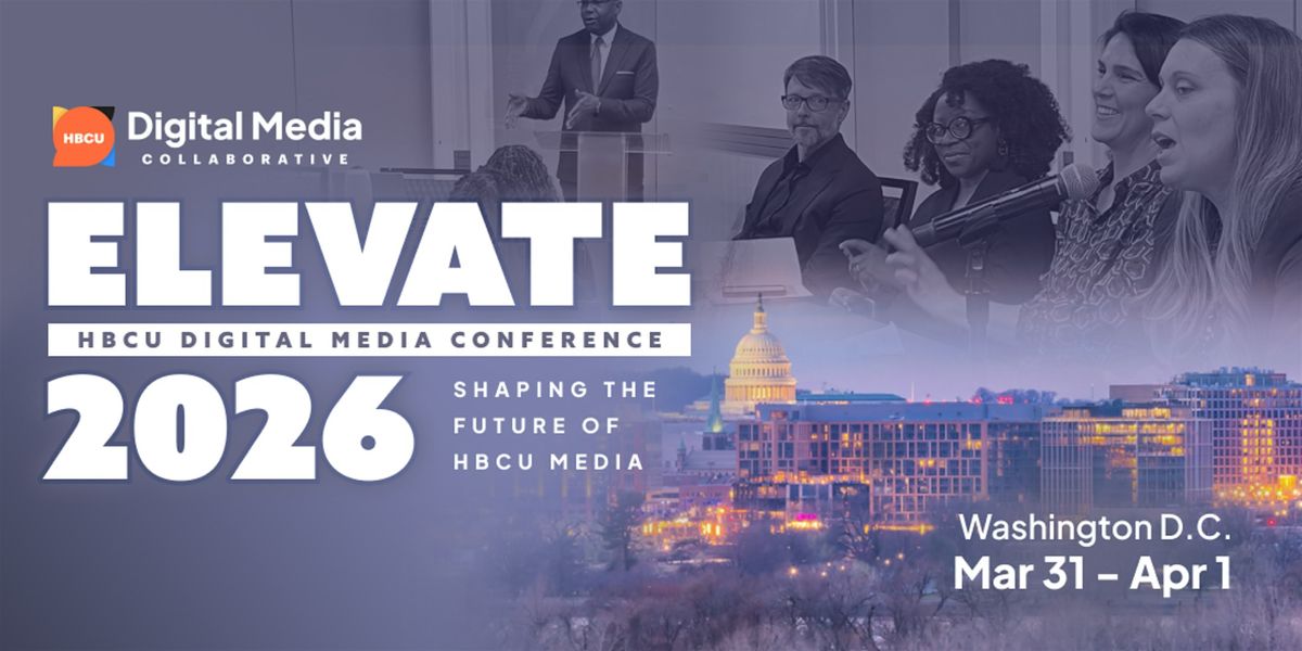 Elevate 2026: HBCU Digital Media Conference